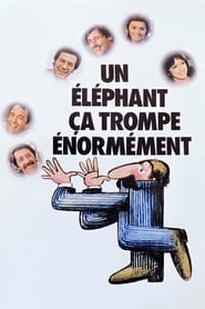 Un éléphant ça trompe énormément film en streaming 