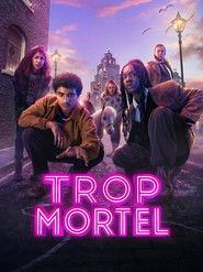 Trop Mortel (2024)