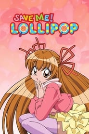 Save Me! Lollipop постер