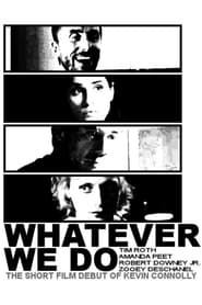 Poster Whatever We Do 2003