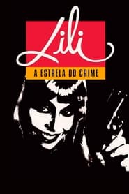 Lili, A Estrela do Crime