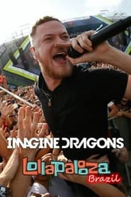 Poster Imagine Dragons Live At Lollapalooza Brazil 2018