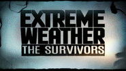 Extreme Weather: The Survivors