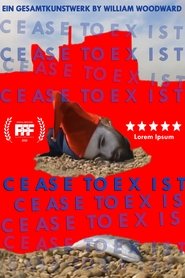 Cease to Exist: Ein Gesamtkunstwerk (2025)