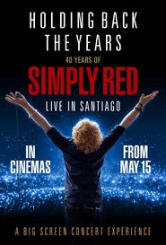 Simply Red: Holding Back the Years: 40 años, Live in Santiago.