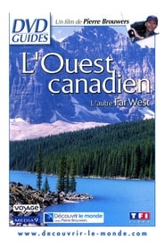 L'Ouest canadien, Le Dernier Far West