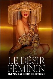 Pussy, Pleasure, Power ! - Le désir féminin dans la pop culture