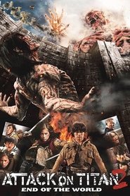 watch 進撃の巨人 ATTACK ON TITAN エンド オブ ザ ワールド now