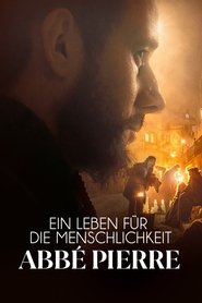 Ein Leben für die Menschlichkeit – Abbé Pierre