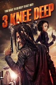 3 Knee Deep постер