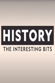 TV Shows Like  History: The Interesting Bits