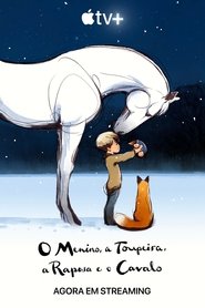 Pôster de O Menino, a Toupeira, a Raposa e o Cavalo
