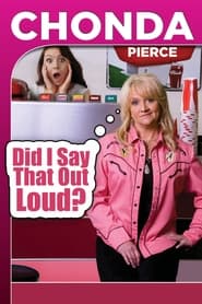 Poster Chonda Pierce: Did I Say That Out Loud?