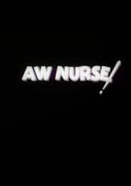 Poster Aw, Nurse!