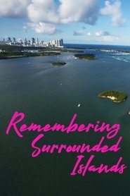Remembering Surrounded Islands (2019)