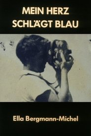 فيلم Mein Herz schlägt Blau – Ella Bergmann-Michel 1989 مترجم أون لاين