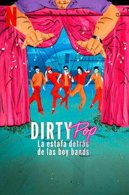 Dirty Pop: La estafa detr&aacute;s de las boy bands (2024)