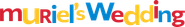 Muriel's Wedding Logo