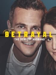 Betrayal: The Perfect Husband streaming