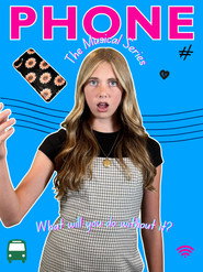 Phone: The Musical Series (2026)