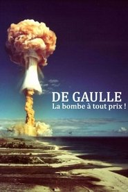 De Gaulle, la bombe à tout prix ! (2025)