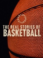Poster Uninterrupted: The Real Stories of Basketball 2024