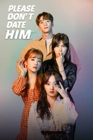 Download Please Don’t Date Him Season 1 Episode 1 – 10 Korean Drama (Complete Episodes)