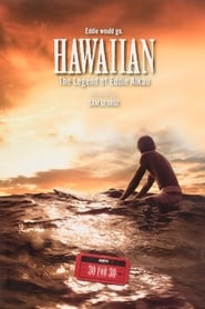 Hawaiian: The Legend of Eddie Aikau 2013