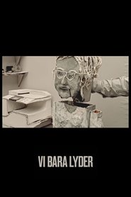 Vi bara lyder 2017 Streaming VF - Accès illimité gratuit