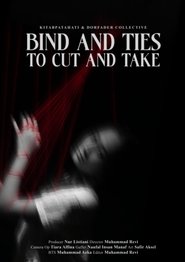 Bind and Ties to Cut and Take (2023)