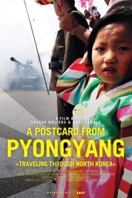 A Postcard from Pyongyang - Traveling through Northkorea постер