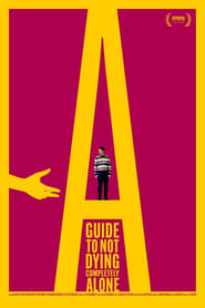 Poster A Guide to Not Dying Completely Alone