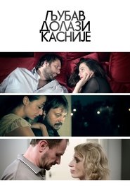 Љубав долази касније (2013)