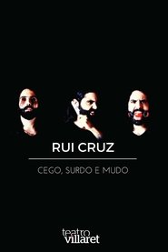 Poster Rui Cruz: Cego, Surdo e Mudo 2017