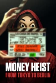 مشاهدة الوثائقي Money Heist: From Tokyo to Berlin مترجم