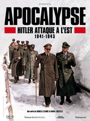 Apocalypse: Hitler Attaque à l?Est Saison 1 Streaming