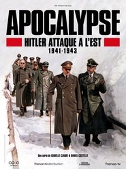 Apocalypse, Hitler Attaque à l’Est (2021)