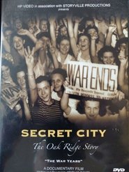 Poster Secret City: The Oak Ridge Story - The War Years 2005