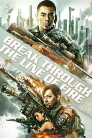 Break through the line of fire (2021)