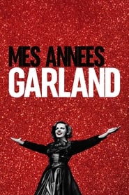 Mes Années Garland streaming
