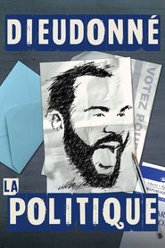 Poster Dieudonné - La Politique 2017