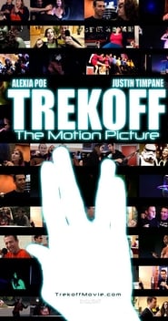 Full Cast of Trekoff: The Motion Picture