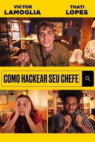 كامل اونلاين Como Hackear Seu Chefe 2021 مشاهدة فيلم مترجم