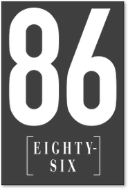 86 EIGHTY-SIX