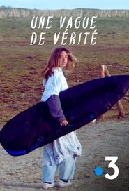 Une vague de vérité