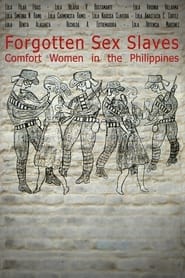 Forgotten Sex Slaves: Comfort Women in the Philippines