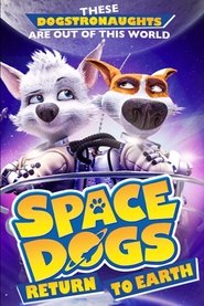 Space Dogs: Return to Earth