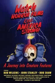 Poster Watch Horror Films, Keep America Strong! 2008