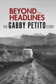 Beyond the Headlines: The Gabby Petito Story 2022 Δωρεάν απεριόριστη πρόσβαση