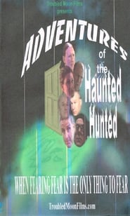 Adventures of the Haunted Hunted